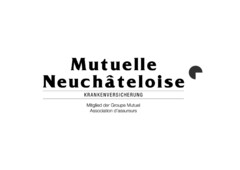 Mutuelle Neuchâteloise KRANKENVERSICHERUNG Mitglied der Groupe Mutuel Association d'assureurs