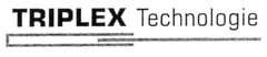 TRIPLEX Technologie