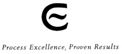 E Process Excellence, Proven Results