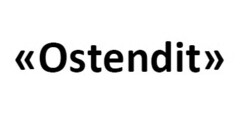 «Ostendit»