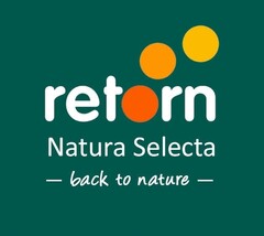 retorn Natura Selecta back to nature