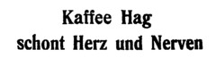 Kaffee Hag schont Herz und Nerven