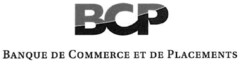 BCP BANQUE DE COMMERCE ET DE PLACEMENTS