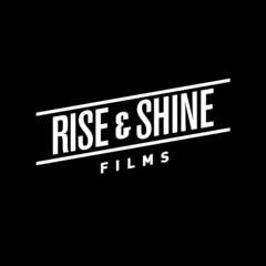 RISE & SHINE FILMS