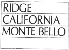 RIDGE CALIFORNIA MONTE BELLO