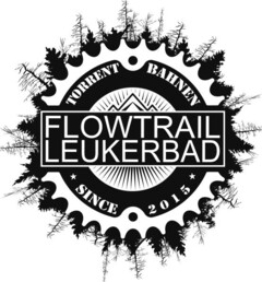 FLOWTRAIL LEUKERBAD TORRENT BAHNEN SINCE 2015