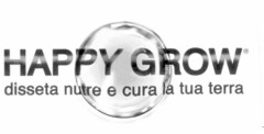 HAPPY GROW disseta nutre e cura la tua terra