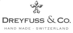 DREYFUSS & CO. HAND MADE - SWITZERLAND