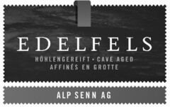 EDELFELS HÖHLENGEREIFT - CAVE AGED AFFINÉS EN GROTTE ALP SENN AG