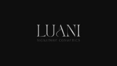 LUANI SIGNATURE COSMETICS