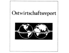 Ostwirtschaftsreport