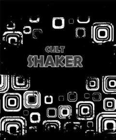 CULT SHAKER