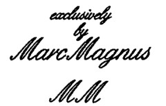exclusively by Marc Magnus MM
