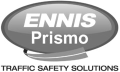 ENNIS Prismo TRAFFIC SAFETY SOLUTIONS
