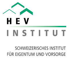 HEV INSTITUT SCHWEIZERISCHES INSTITUT FÜR EIGENTUM UND VORSORGE