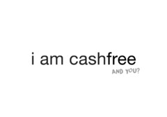 i am cashfree AND YOU?