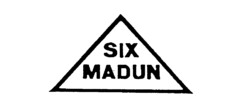 SIX MADUN