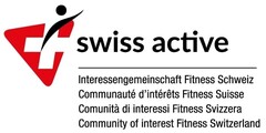 swiss active Interessengemeinschaft Fitness Schweiz Communauté d'intérêts Fitness Suisse Comunità di interessi Fitness Svizzera Community of interest Fitness Switzerland