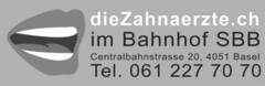 dieZahnaerzte.ch im Bahnhof SBB Centralbahnstrasse 20, 4051 Basel Tel. 061 227 70 70