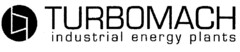 TURBOMACH industrial energy plants