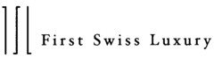 First Swiss Luxury
