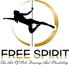 FREE SPIRIT The Art Of Pole Dancing And Flexibility
