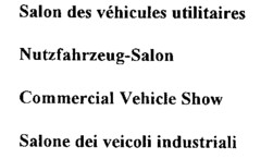 Salon des véhicules utilitaires Nutzfahrzeug-Salon Commercial.... Vehicle Show Salone dei veicoli industriali