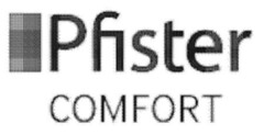 Pfister COMFORT