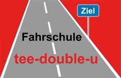 Ziel Fahrschule tee-double-u