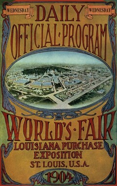 DAILY OFFICIAL PROGRAM WORLD'S FAIR LOUISIANA PURCHASE EXPOSITION ST. LOUIS, U.S.A.