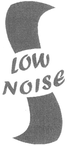LOW NOISE