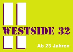 WESTSIDE 32 Ab 23 Jahren