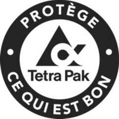 Tetra Pak PROTÈGE CE QUI EST BON