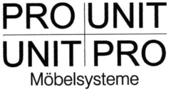 PRO UNIT UNIT PRO Möbelsysteme