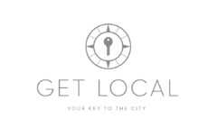 GET LOCAL YOUR KEY TO THE CITY