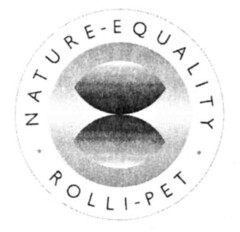 NATURE-EQUALITY ROLLI-PET