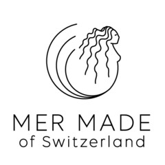 MER MADE of Switzerland