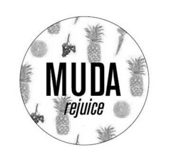 MUDA rejuice