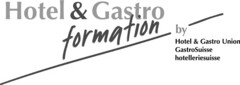 Hotel & Gastro formation by Hotel & Gastro Union GastroSuisse hotelleriesuisse