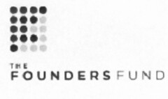 THE FOUNDERS FUND