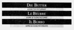 DIE BUTTER LE BEURRE IL BURRO