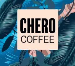 CHERO COFFEE