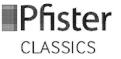 Pfister CLASSICS