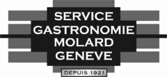 SERVICE GASTRONOMIE MOLARD GENEVE DEPUIS 1921