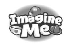 Imagine Me