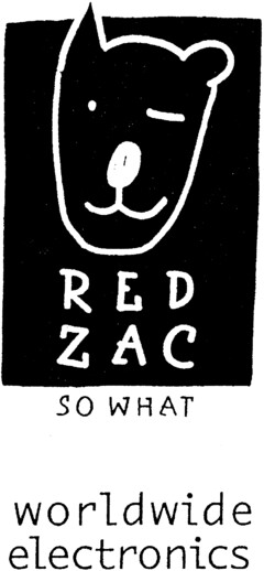 RED ZAC SO WHAT worldwide electronics