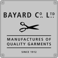 BAYARD CO., LTD.. MANUFACTURES OF QUALITY GARMENTS SINCE 1912