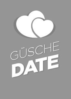 GÜSCHE DATE
