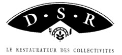 D.S.R LE RESTAURATEUR DES COLLECTIVITES