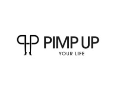 PP PIMP UP YOUR LIFE